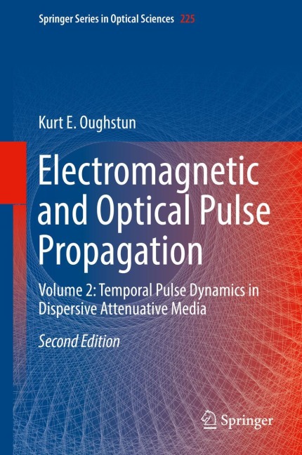 Electromagnetic and Optical Pulse Propagation: Volume 2: Temporal Pulse Dynamics in Dispersive Attenuative Media