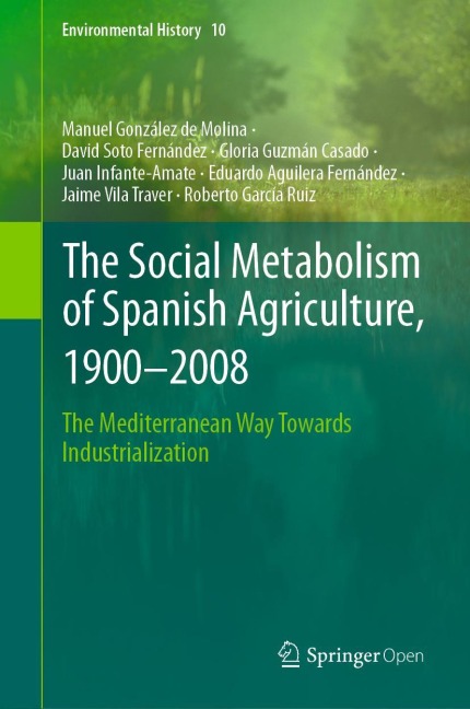 The Social Metabolism of Spanish Agriculture, 1900-2008: The Mediterranean Way Towards Industrialization