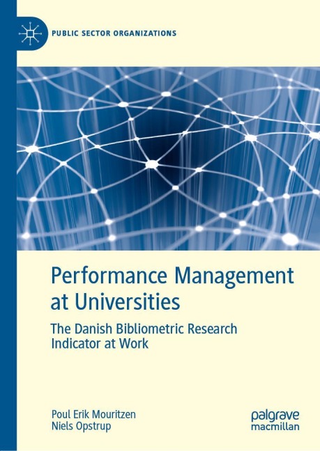 Performance Management at Universities: The Danish Bibliometric Research Indicator at Work