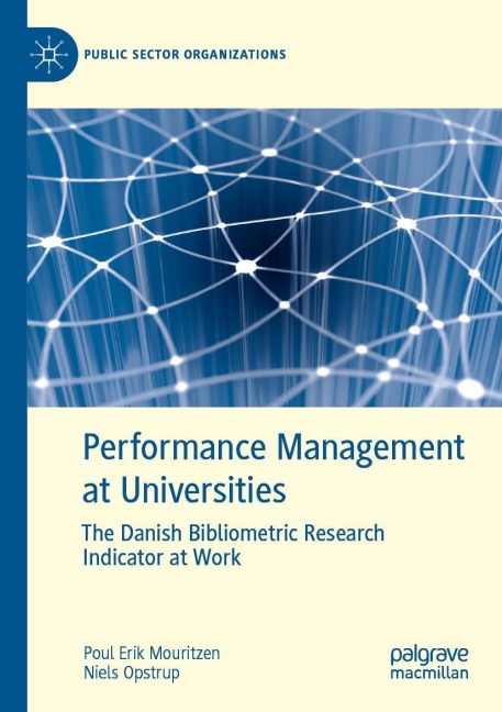 Performance Management at Universities: The Danish Bibliometric Research Indicator at Work
