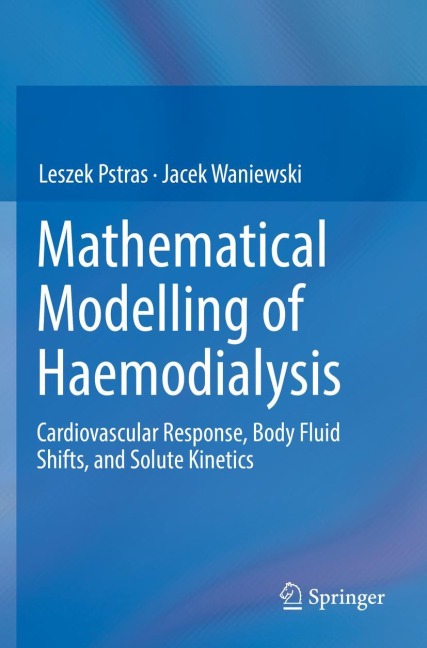 Mathematical Modelling of Haemodialysis: Cardiovascular Response, Body Fluid Shifts, and Solute Kinetics