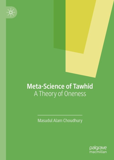 Meta-Science of Tawhid: A Theory of Oneness