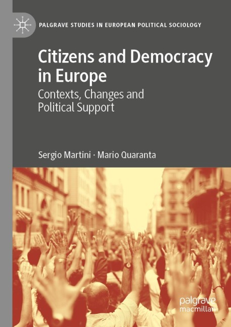 Citizens and Democracy in Europe: Contexts, Changes and Political Support