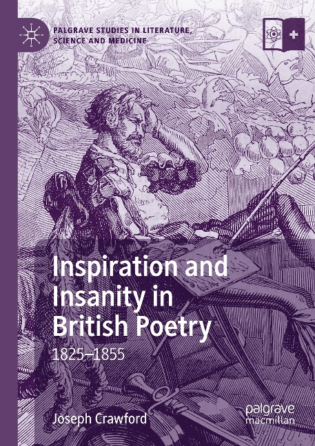 Inspiration and Insanity in British Poetry: 1825-1855