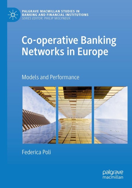 Co-operative Banking Networks in Europe: Models and Performance