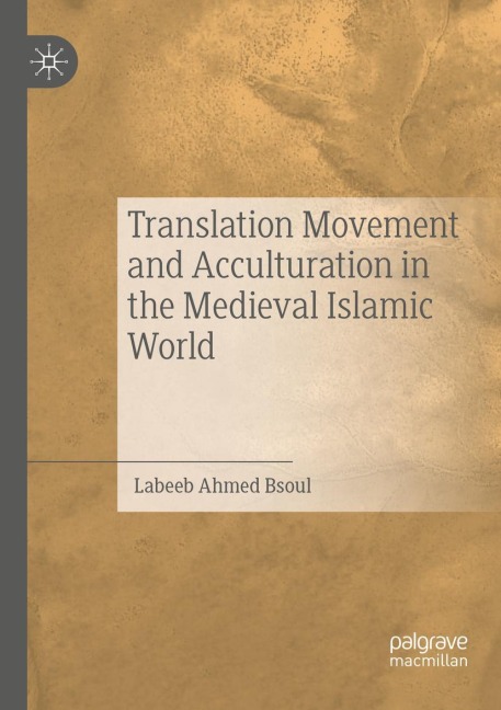 Translation Movement and Acculturation in the Medieval Islamic World