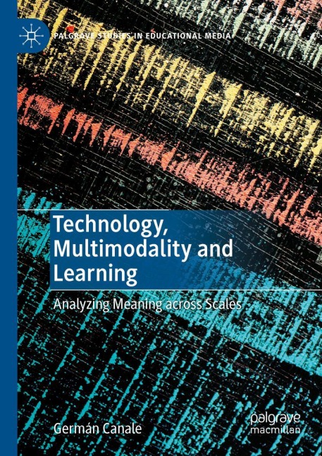 Technology, Multimodality and Learning: Analyzing Meaning across Scales