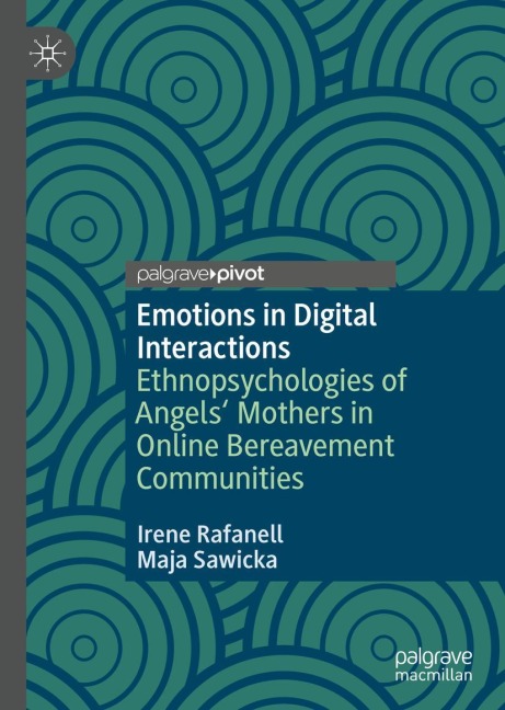 Emotions in Digital Interactions: Ethnopsychologies of Angels Mothers in Online Bereavement Communities