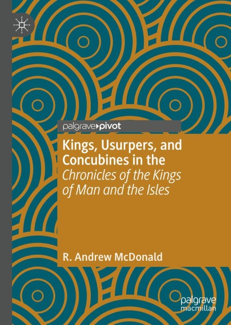 Kings, Usurpers, and Concubines in the Chronicles of the Kings of Man and the Isles