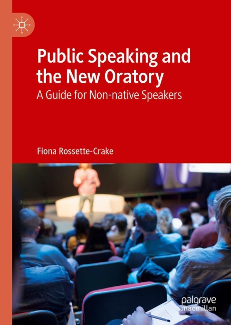 Public Speaking and the New Oratory: A Guide for Non-native Speakers