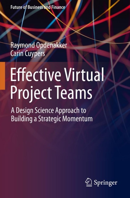 Effective Virtual Project Teams: A Design Science Approach to Building a Strategic Momentum