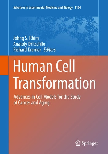 Human Cell Transformation Advances in Cell Models for the Study of Cancer and Aging