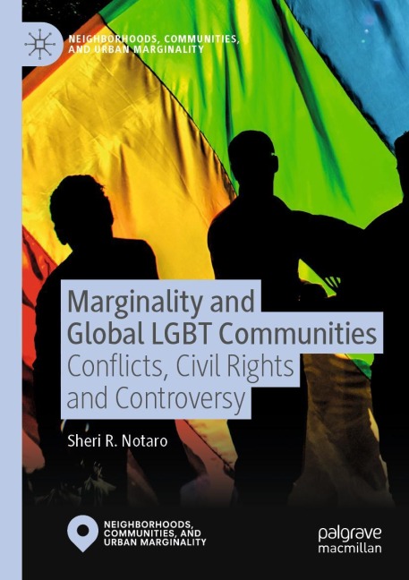 Marginality and Global LGBT Communities: Conflicts, Civil Rights and Controversy