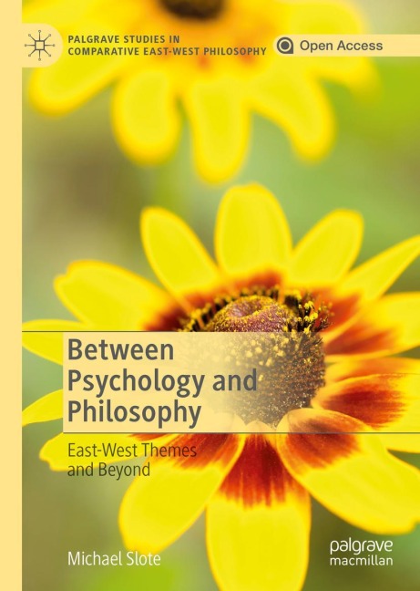 Between Psychology and Philosophy: East-West Themes and Beyond