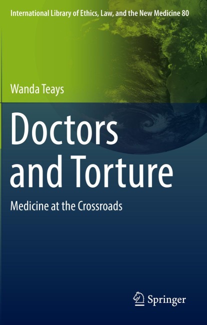 Doctors and Torture: Medicine at the Crossroads