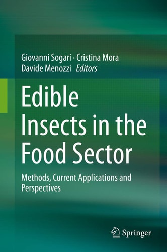 Edible Insects in the Food Sector Methods, Current Applications and Perspectives