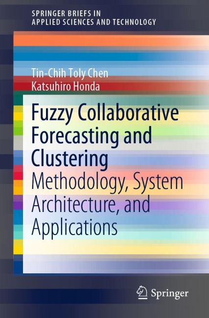 Fuzzy Collaborative Forecasting and Clustering: Methodology, System Architecture, and Applications