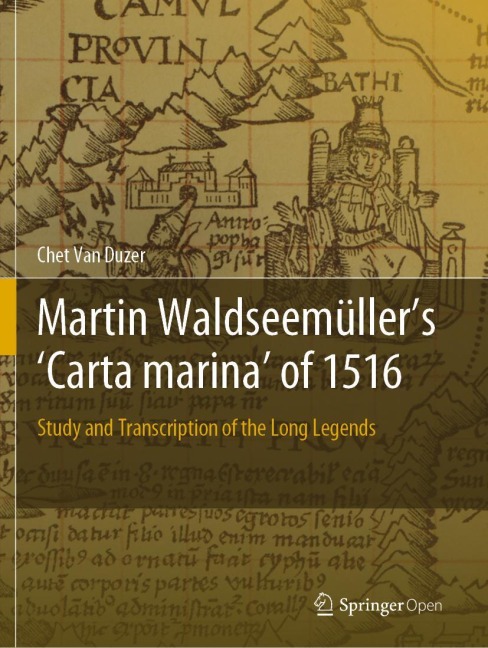 Martin Waldseemüllers Carta marina of 1516: Study and Transcription of the Long Legends