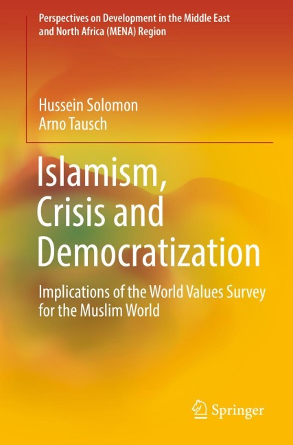 Islamism, Crisis and Democratization: Implications of the World Values Survey for the Muslim World