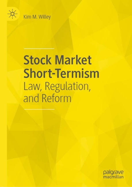 Stock Market Short-Termism: Law, Regulation, and Reform