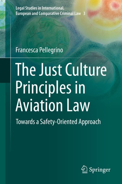 The Just Culture Principles in Aviation Law: Towards a Safety-Oriented Approach