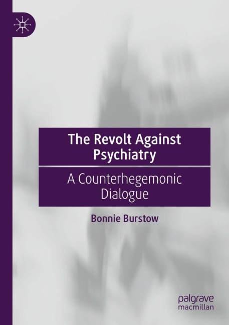 The Revolt Against Psychiatry: A Counterhegemonic Dialogue