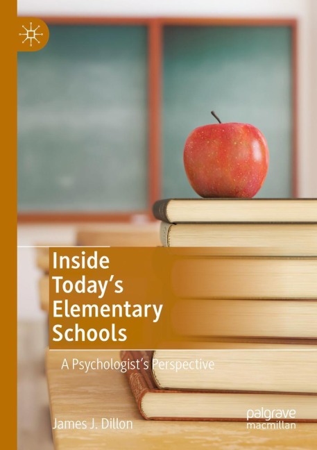 Inside Todays Elementary Schools: A Psychologists Perspective