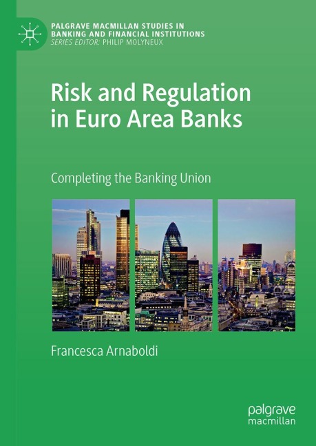 Risk and Regulation in Euro Area Banks: Completing the Banking Union