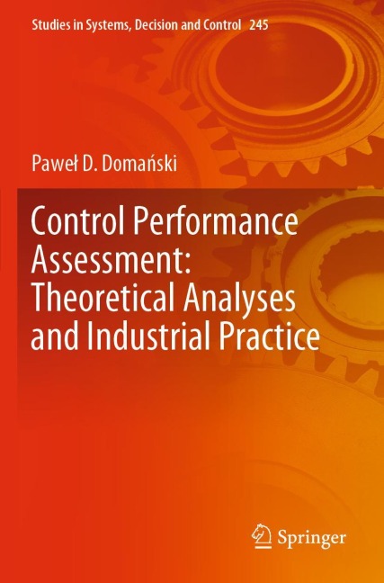 Control Performance Assessment: Theoretical Analyses and Industrial Practice