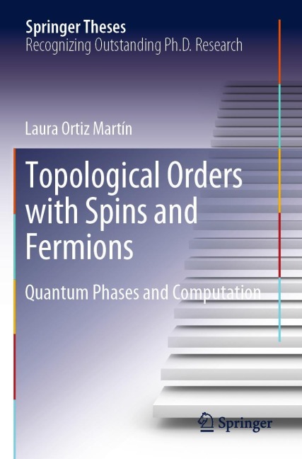 Topological Orders with Spins and Fermions: Quantum Phases and Computation