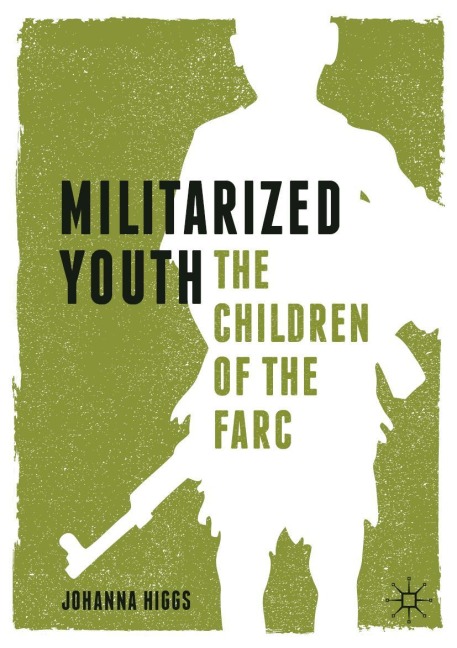 Militarized Youth: The Children of the FARC