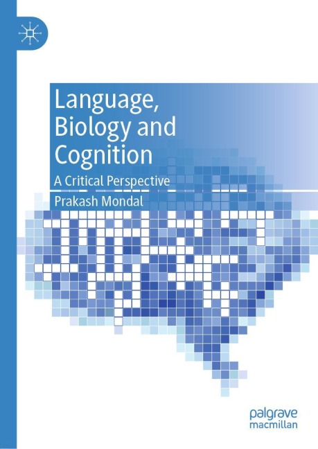 Language, Biology and Cognition: A Critical Perspective