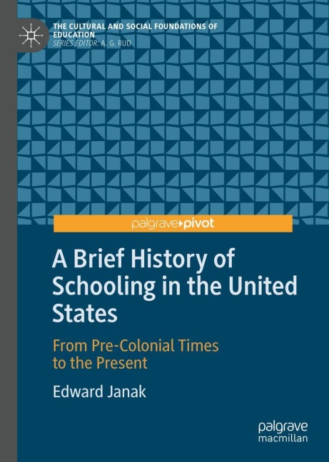 A Brief History of Schooling in the United States: From Pre-Colonial Times to the Present