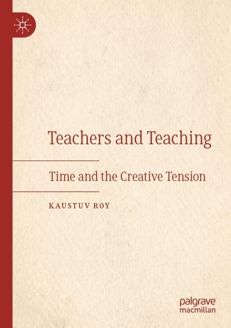 Teachers and Teaching: Time and the Creative Tension