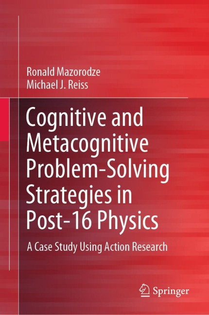 Cognitive and Metacognitive Problem-Solving Strategies in Post-16 Physics: A Case Study Using Action Research