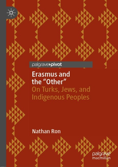 Erasmus and the Other: On Turks, Jews, and Indigenous Peoples