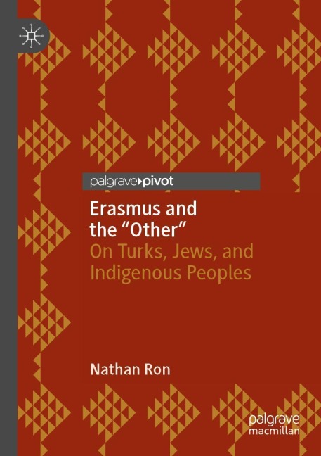 Erasmus and the Other: On Turks, Jews, and Indigenous Peoples