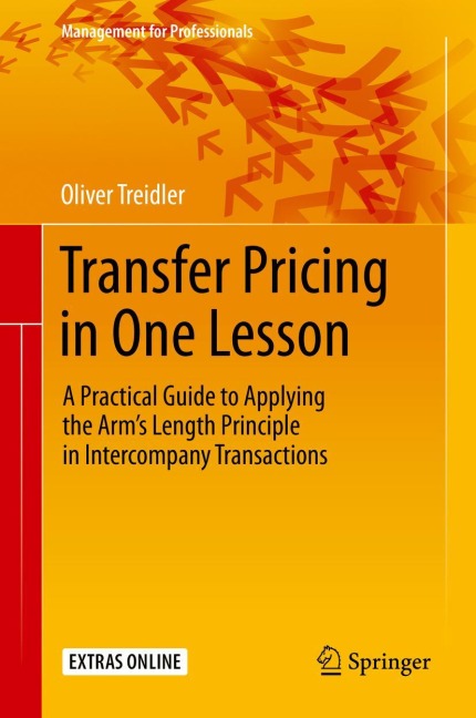 Transfer Pricing in One Lesson: A Practical Guide to Applying the Arms Length Principle in Intercompany Transactions