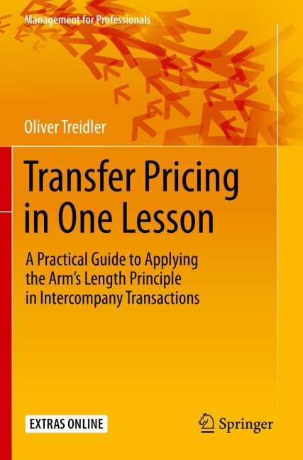 Transfer Pricing in One Lesson: A Practical Guide to Applying the Arm's Length Principle in Intercompany Transactions