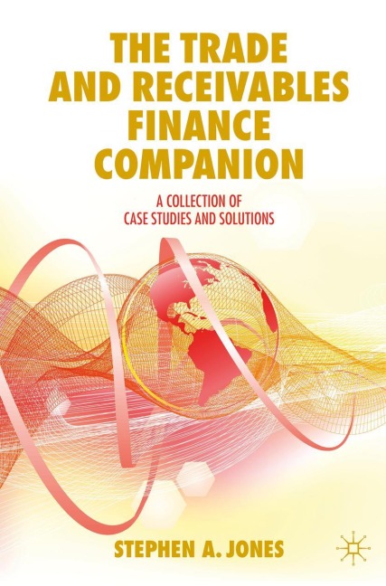 The Trade and Receivables Finance Companion: A Collection of Case Studies and Solutions