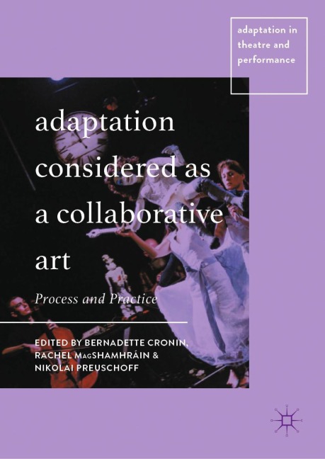 Adaptation Considered as a Collaborative Art: Process and Practice