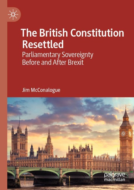 The British Constitution Resettled: Parliamentary Sovereignty Before and After Brexit