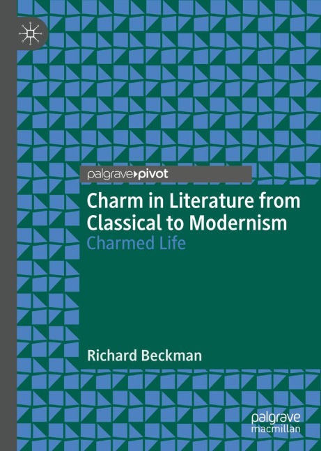 Charm in Literature from Classical to Modernism: Charmed Life