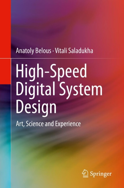 High-Speed Digital System Design: Art, Science and Experience