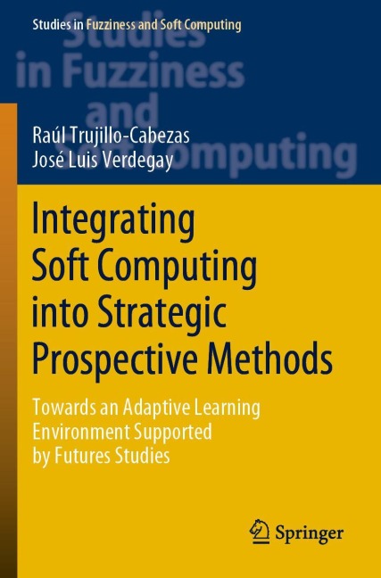 Integrating Soft Computing into Strategic Prospective Methods: Towards an Adaptive Learning Environment Supported by Futures Studies