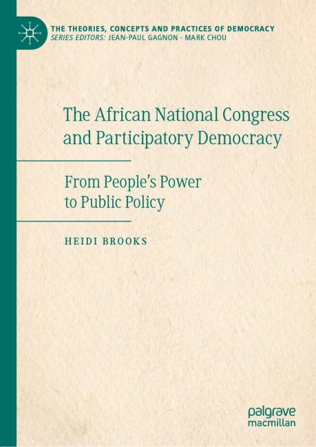The African National Congress and Participatory Democracy: From People's Power to Public Policy