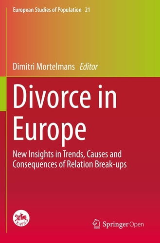 Divorce in Europe New Insights in Trends, Causes and Consequences of Relation Break-ups