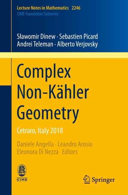 Complex Non-Kähler Geometry: Cetraro, Italy 2018
