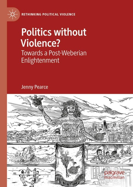 Politics without Violence?: Towards a Post-Weberian Enlightenment