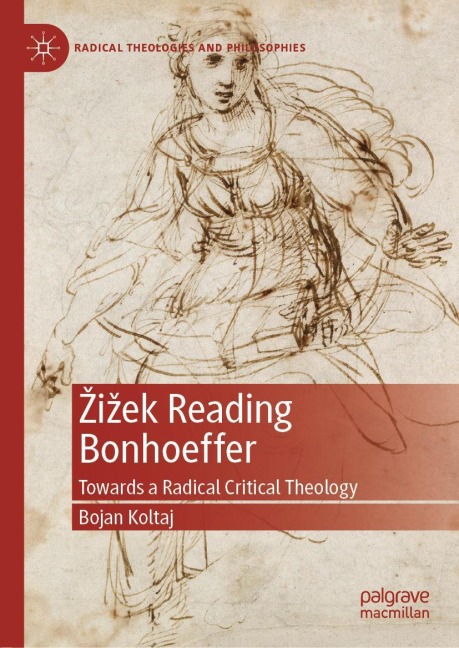 ¿i¿ek Reading Bonhoeffer: Towards a Radical Critical Theology